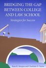 Bridging the Gap Between College and Law School Strategies for Success