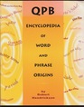QPB Encyclopedia of Word and Phrase Origins