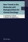 New Trends of Molecular and Biological Basis for Clinical Oncology