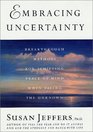 Embracing Uncertainty Breakthrough Methods for Achieving Peace of Mind When Facing the Unknown