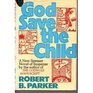 God Save the Child (Spenser, Bk 2)
