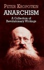 Anarchism  A Collection of Revolutionary Writings