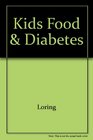 Kids, Food and Diabetes