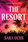 The Resort A Novel
