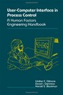 The UserComputer Interface in Process Control A Human Factors Engineering Handbook