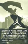 Soviet and Russian Press Coverage of the United States Press Politics and Identity in Transition