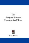 The August Stories Hunter And Tom