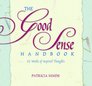 The Good Sense Handbook  52 Weeks of Inspired Thoughts