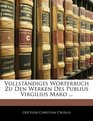 Vollstndiges Wrterbuch Zu Den Werken Des Publius Virgilius Maro