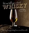 Let Me Tell You About Whisky Taste Try  Enjoy Whisky from Around the World