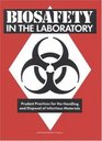 Biosafety in the Laboratory Prudent Practices for Handling and Disposal of Infectious Materials