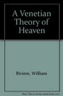 A Venetian Theory of Heaven