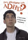 Does Everyone Have ADHD A Teen's Guide to Diagnosis And Treatment