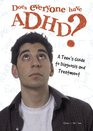 Does Everyone Have ADHD A Teen's Guide to Diagnosis And Treatment