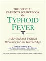 The Official Patient's Sourcebook on Typhoid Fever