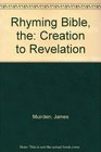 Rhyming Bible the Creation to Revelation