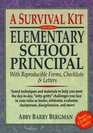A Survival Kit for the Elementary School Principal With Reproducible Forms Checklists  Letters
