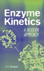 Enzyme Kinetics  A Modern Approach