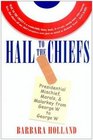 Hail to the Chiefs Presidential Mischief Morals  Malarkey from George W to George W