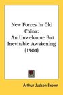 New Forces In Old China An Unwelcome But Inevitable Awakening