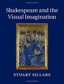 Shakespeare and the Visual Imagination