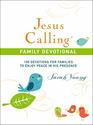 Jesus Calling Family Devotional 100 Devotions for Families to Enjoy Peace in His Presence