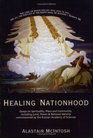 Healing Nationhood Essays on Spirituality Place and Community