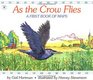 As the Crow Flies  A First Book of Maps