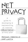 Net Privacy A Guide to Developing  Implementing an Ironclad ebusiness Privacy Plan