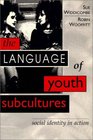The Language of Youth Subcultures