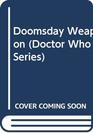 The Doomsday Weapon (Doctor Who, No 4)