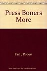 Press Boners More