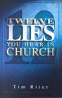 Twelve Lies You Hear in Church