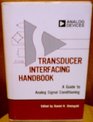 Transducer Interfacing Handbook A Guide to Analog Signal Conditioning