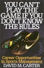 You Can't Play the Game If You Don't Know the Rules Career Opportunities in Sports Management