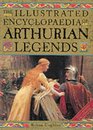 The Illustrated Encyclopaedia of Arthurian Legends
