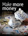 Make Your Money Work 52 Brilliant Little Ideas for Rescuing Your Finances