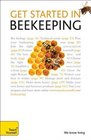 Get Started in Beekeeping: A Teach Yourself Guide (Teach Yourself: Games/Hobbies/Sports)
