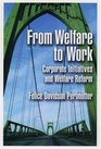 From Welfare to Work Corporate Initiatives and Welfare Reform