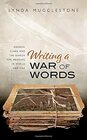 Writing a War of Words Andrew Clark and the Search for Meaning in World War One