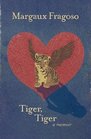 Tiger Tiger A Memoir
