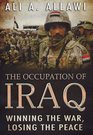 Winning the War Losing the Peace  The Occupation of Iraq