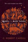 Queen of the Dark Things (Dreams and Shadows, Bk 2)