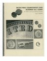 Detecting counterfeit and altered U.S. coins (ANA correspondence course)