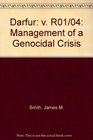 Darfur Management of a Genocidal Crisis v R01/04