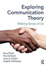 Exploring Communication Theory Making Sense of Us