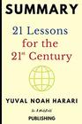 Summary 21 Lessons for the 21st Century by Yuval Noah Harari