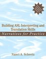 Building ASL Interpreting and Translation Skills Narratives for Practice