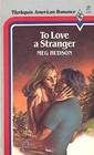 To Love a Stranger