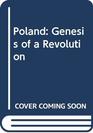 Poland Genesis of a Revolution